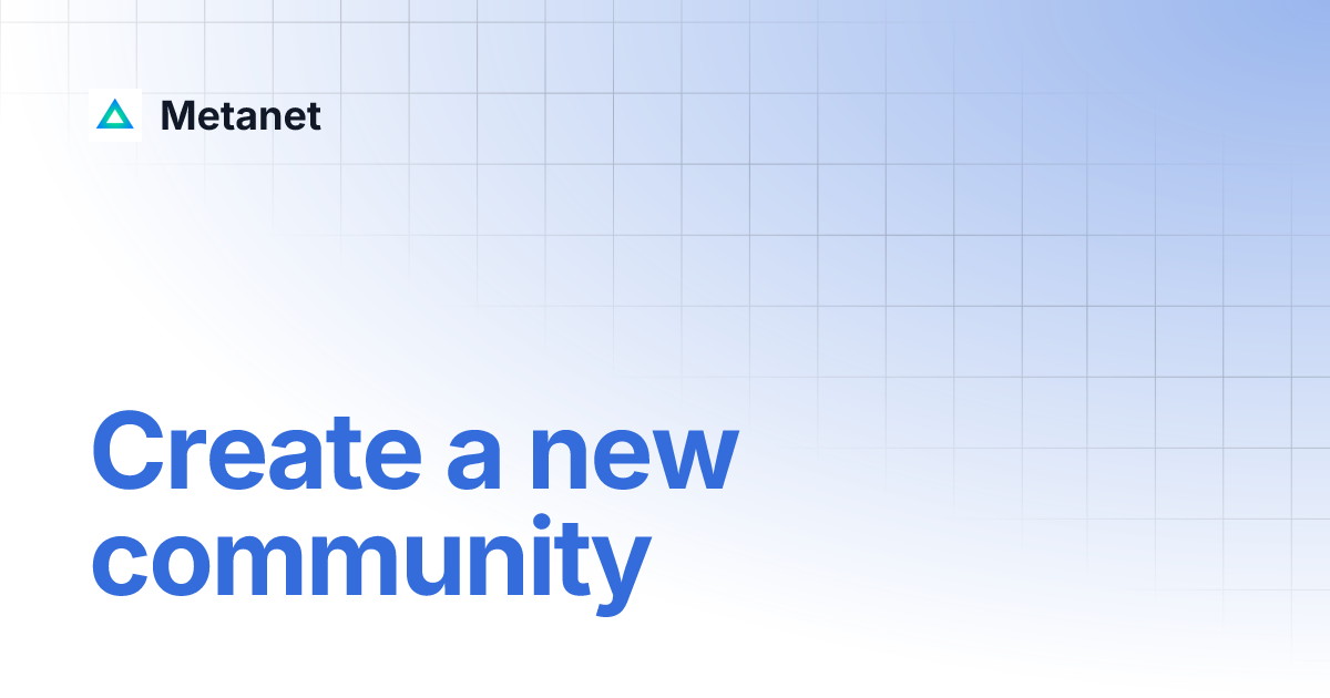 Create a new community | Metanet
